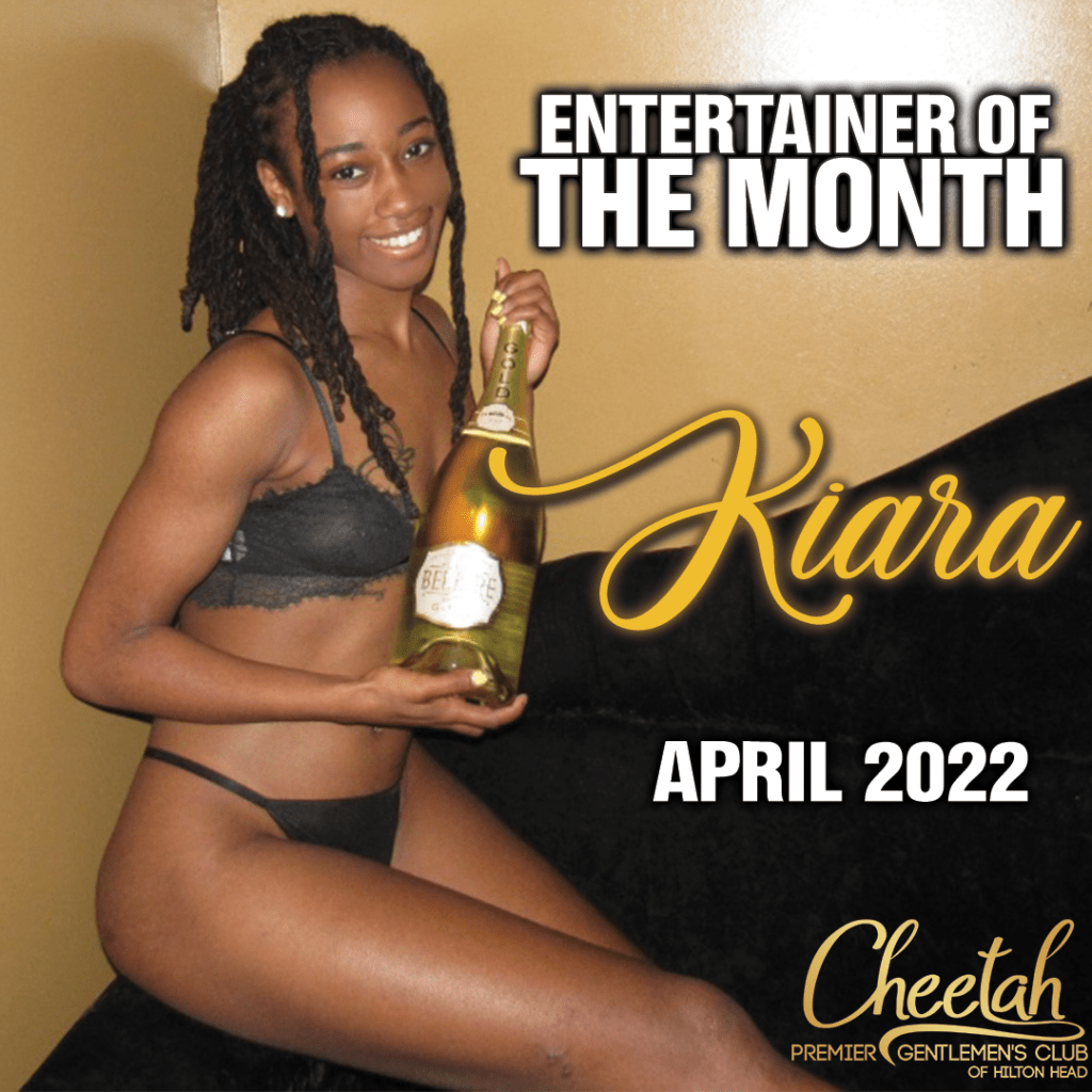 Kiara April 2022 Entertainer of the Month
